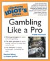 Idiot's Guide To Gambling Like a Pro